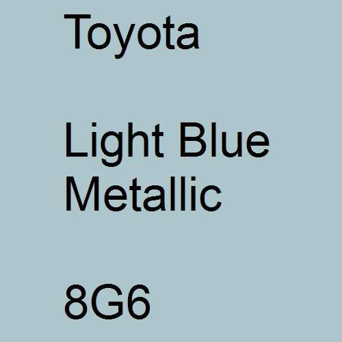 Toyota, Light Blue Metallic, 8G6.